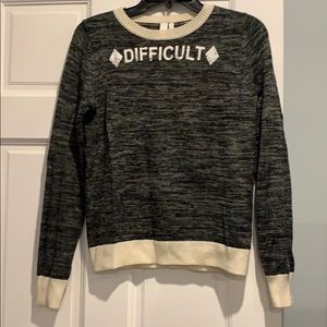 “DIFFICULT “ sweater
